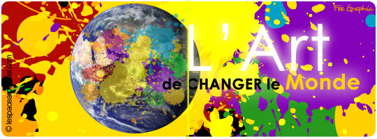 l'art de changer le monde