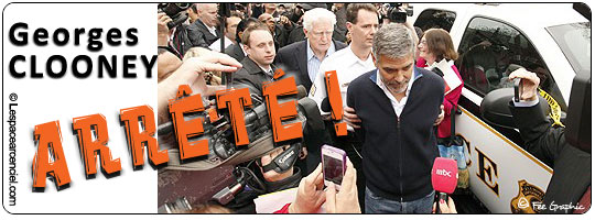 Georges Clooney arrestation