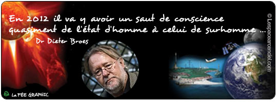 En 2012 il va y avoir un saut de conscience quasiment de l'état d'homme à celui de surhomme