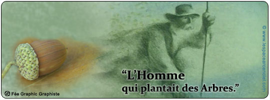 L'homme qui Plantait des Arbres